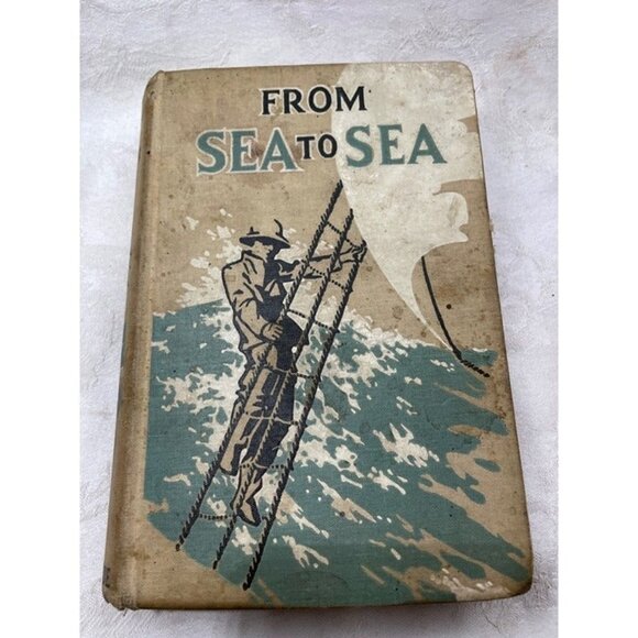 From Sea to Sea W Bert Foster Cllint Webbs Cruise on A Wind Jammer - Picture 1 of 7